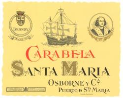 Etiqueta antigua de Osborne: Brandy Carabela Santa Maria, Osborne y Cia, Puerto de Santa María. 