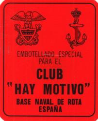 Etiqueta antigua de Osborne: Embotellado especial para el Club “Hay Motivo” base naval de Rota. 